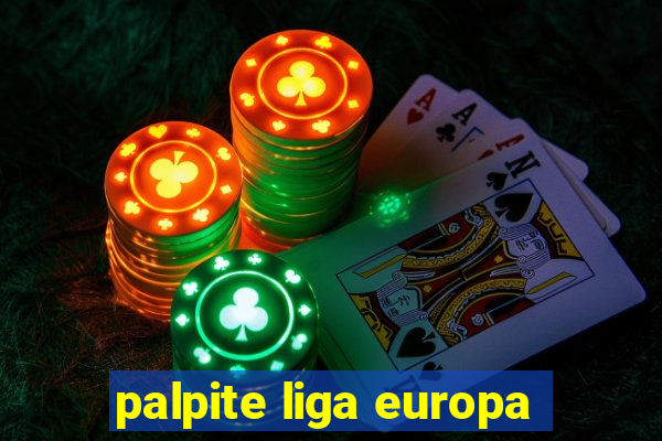 palpite liga europa